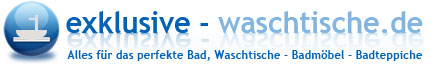 Exclusive Waschtische